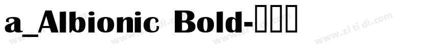 a_Albionic Bold字体转换